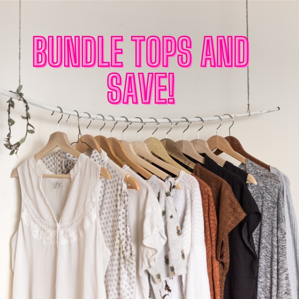 Bundle Multiple Tops to Save!